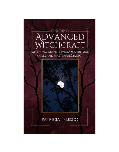 Advanced Witchcraft by Patricia Telesco