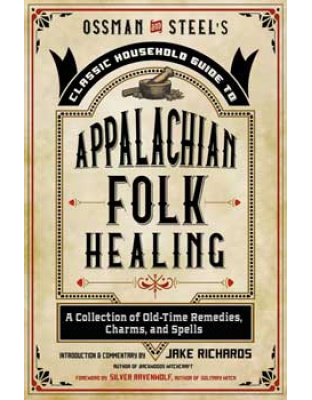 Appalachian Folk Healing by Jake Richards