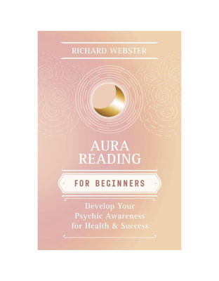 Aura Reading for Beginners by Richard Webster