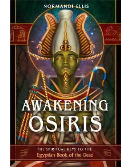 Awakening Osiris by Normandi Ellis