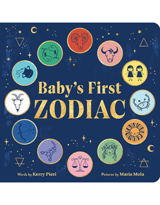 Baby's First Zodiac by Pieri & Mola