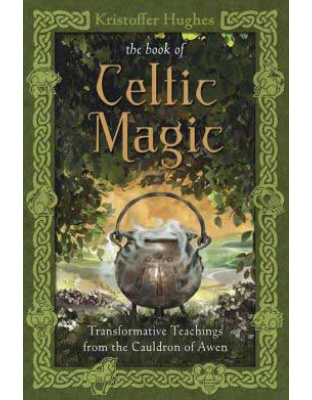 Book of Celtic Magic by Kristoffer Hughes