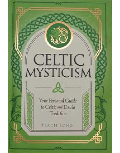 Celtic Mysticism (hc) by Tracie Long