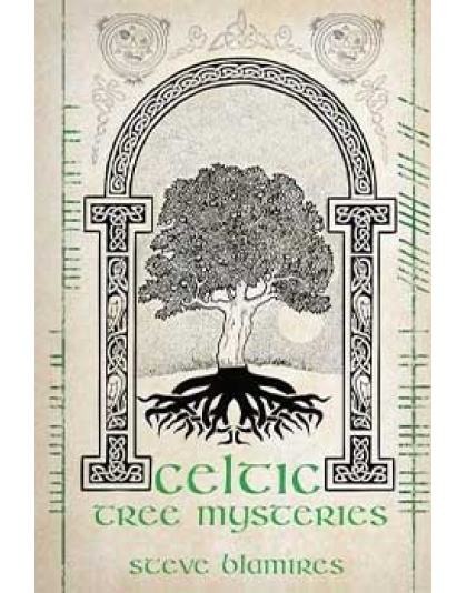 Celtic Tree Mysteries by Steve Blamires