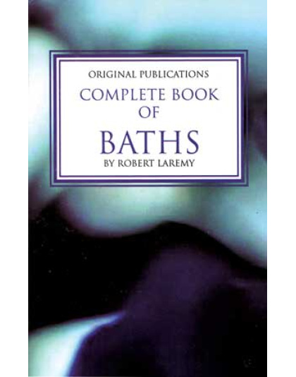 Complete Book of Baths by Robert Laremy