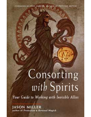 Consorting with Spirit by Jason Miller