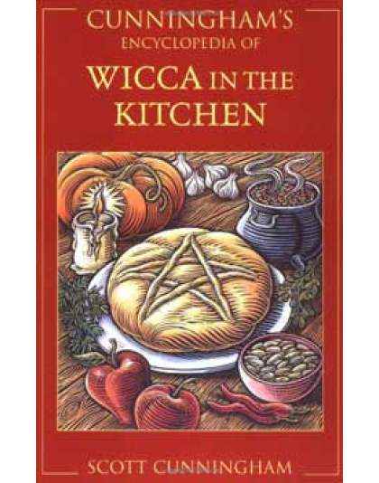 Cunningham's Ency. of Wicca in the Kitchen by Scott Cunningham