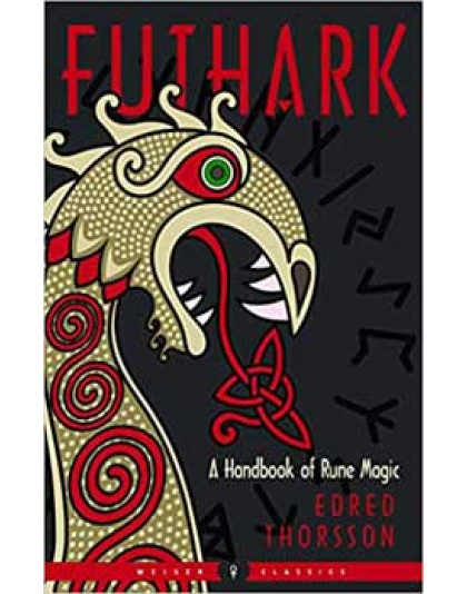 Futhark: Handbook Of Rune Magic by Thorsson & Flowers