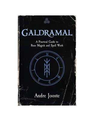 Galdramal, Practical Guide to Rune Magick & Spell Work by Andre Jooste