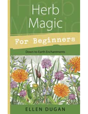 Herb Magic for Beginners by Ellen Dugan