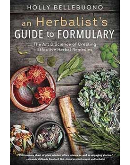 Herbalist's Guide to Formulary by Holly Bellebuono