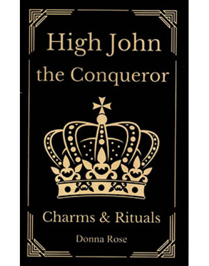 High John the Conqueror Charms & Rituals