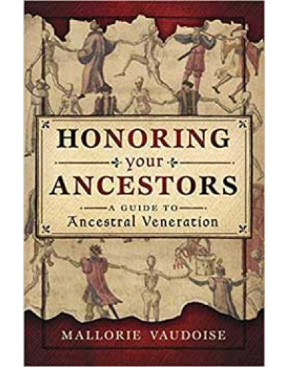 Honoring your Ancestors by Mallorie Vaudoise