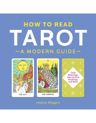 How to Read Tarot by Jessica Wiggan