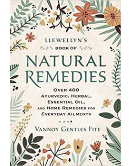 Llewellyn's Book of Natural Remedies by Vannoy Gentles Fite