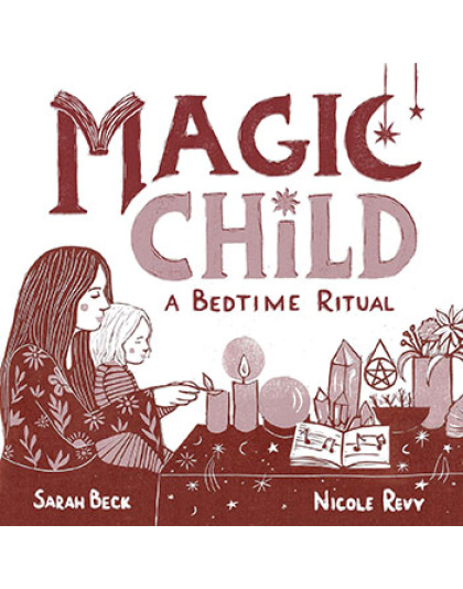 Magic Child, Bedtime Ritual (hc) by Beck & Revy