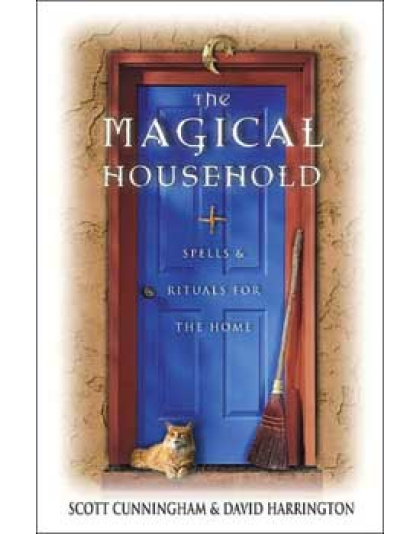 Magical Household by Scott Cunningham & David Harrington