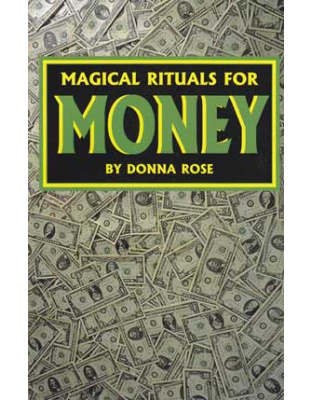 Magical Rituals for Money by Donna Rose