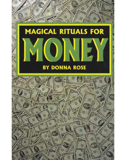 Magical Rituals for Money by Donna Rose