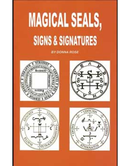 Magical Seals, Signs & Signatures by Donna Rose