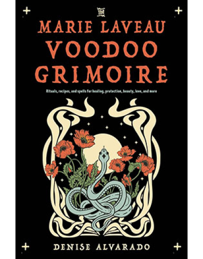 Marie Laveau Voodoo Grimoire by Denise Alvarado