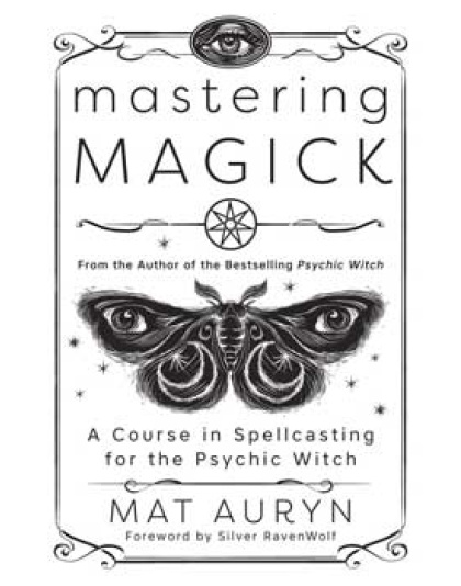 Mastering Magick by Mat Auryn