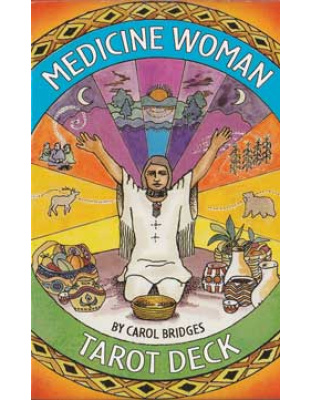 Medicine Woman Tarot  by Bridges & Carol