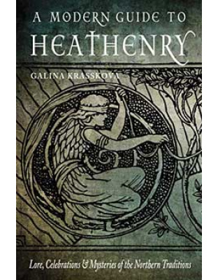 Modern Guide to Heathenry by Galina Krasskova