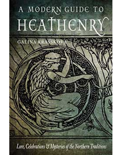 Modern Guide to Heathenry by Galina Krasskova