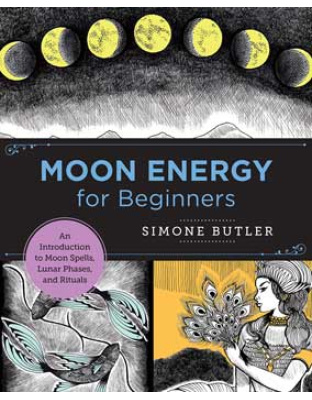 Moon Energy for Beginners by Simone Butler