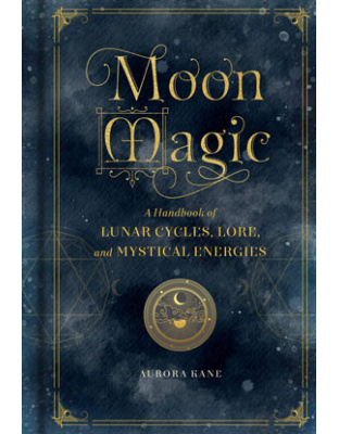 Moon Magic, Handbook (hc) by Aurora Kane
