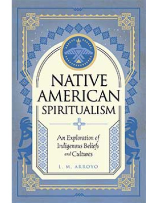 Native American Spiritualism (hc) by L M Arroto