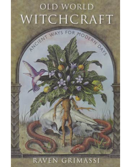 Old World Witchcraft by Raven Grimassi