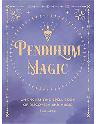 Pendulum Magic (hc) by Fortuna Noir