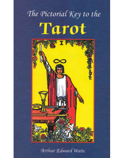 Pictorial Key to the Tarot  by A.E. Waite