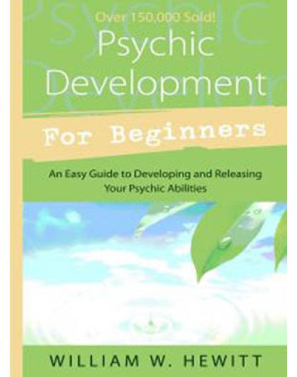 Psychic Development for Beginners by William W Hewitt