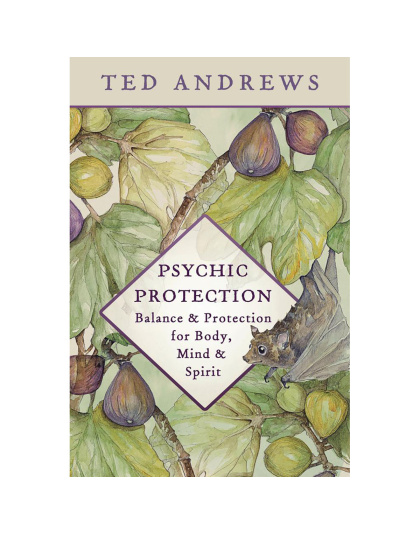Psychic Protection by Ted Andrews