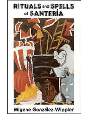 Rituals and Spells Of Santeria by Gonzalez-wippler
