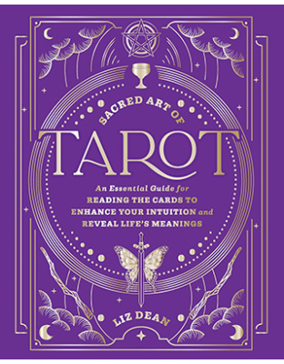 Sacred Art of Tarot (hc) by Liz Dean
