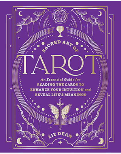 Sacred Art of Tarot (hc) by Liz Dean