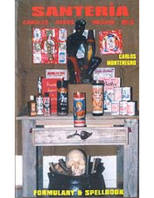 Santeria Formulary & Spellbook by Carlos Montenegro