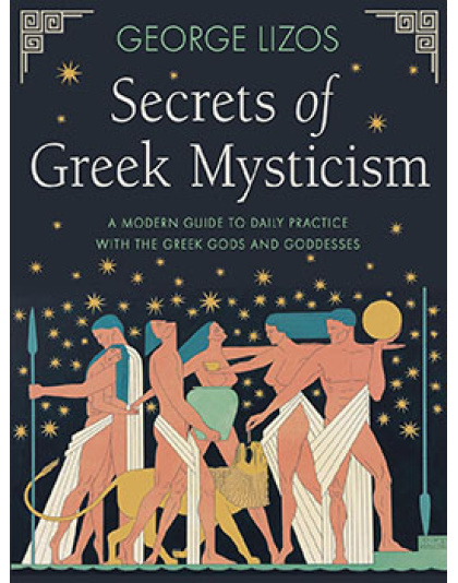 Secrets of Greek Mysticism by George Lizos
