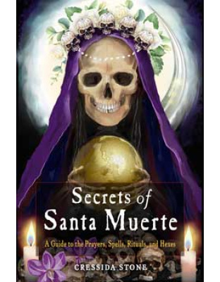 Secrets of Santa Muerte by Cressida Stone