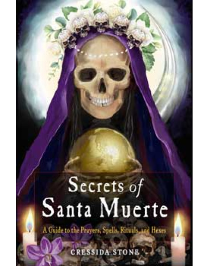 Secrets of Santa Muerte by Cressida Stone