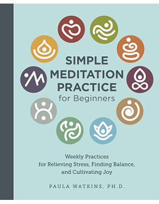 Simple Meditation Practice for Beginners by Paula Watkins