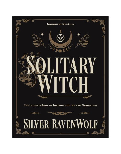 Solitary Witch  by Silver Ravenwolf