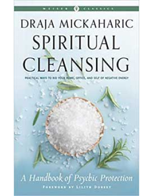 Spiritual Cleansing, Psychic Protection by Draja Mickaharic