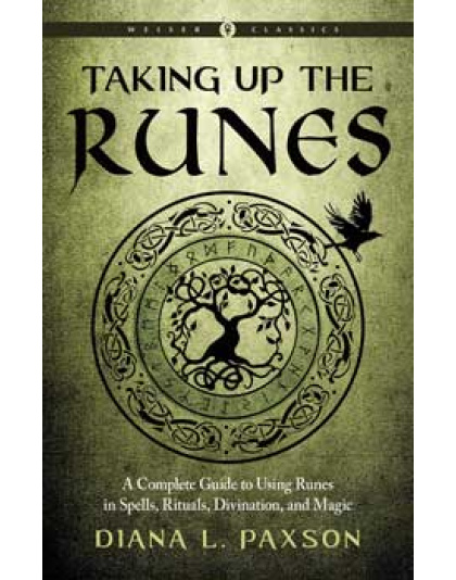 Taking Up the Runes by Diana Paxson