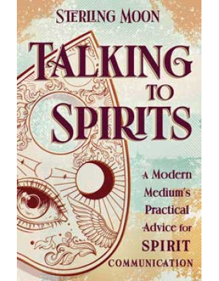 Talking to Spirits by Sterling Moon