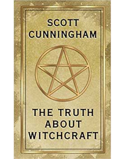 Truth About Witchcraft  by Scott Cunningham